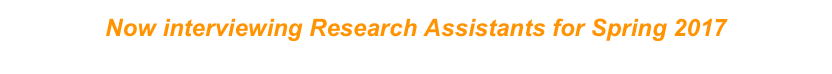 Now interviewing Research Assistants for Spring 2017